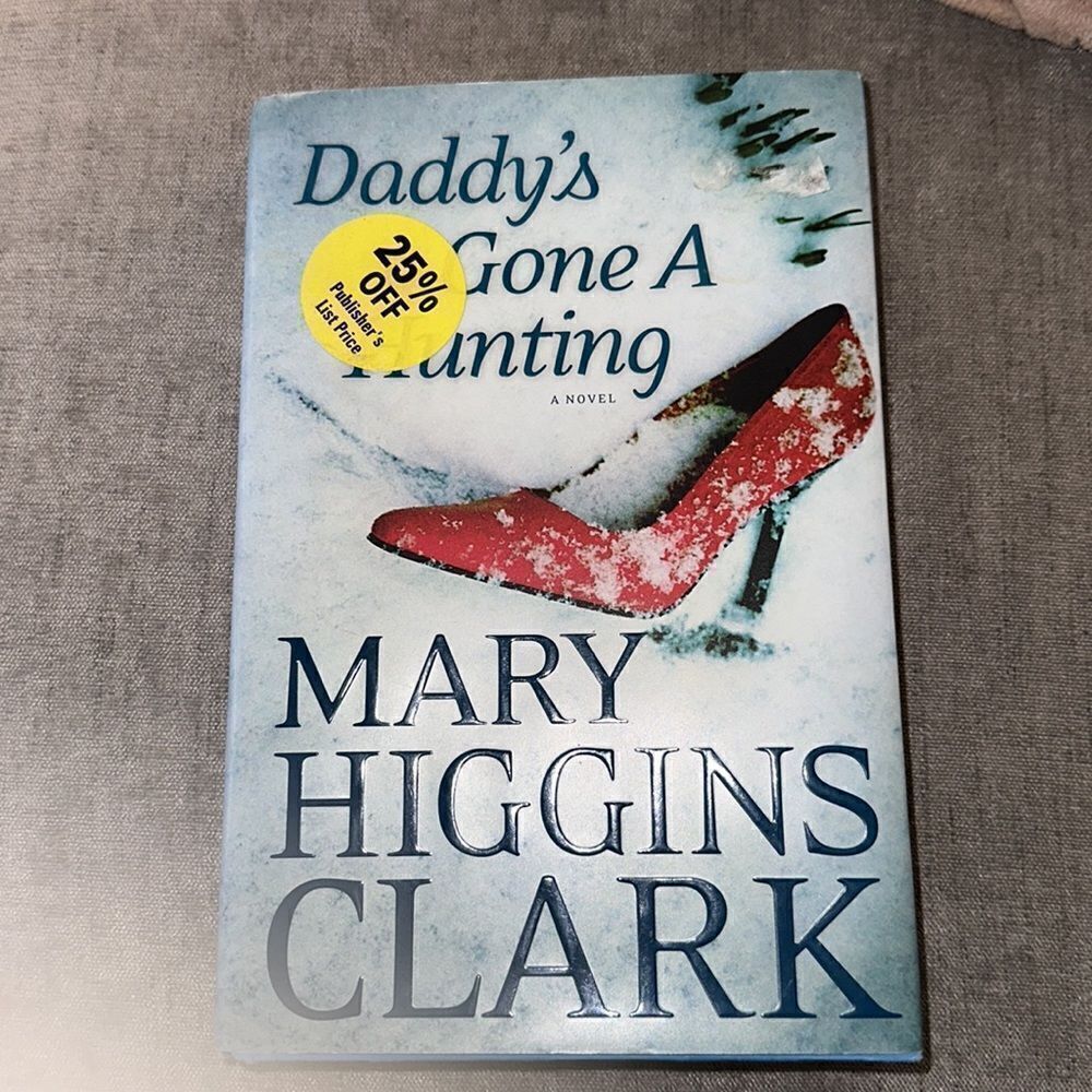 “Daddy’s Gone A Hunting” a novel by Mary Huggins Clark!